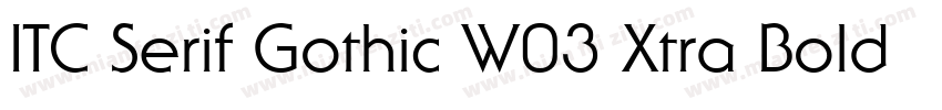 ITC Serif Gothic W03 Xtra Bold字体转换